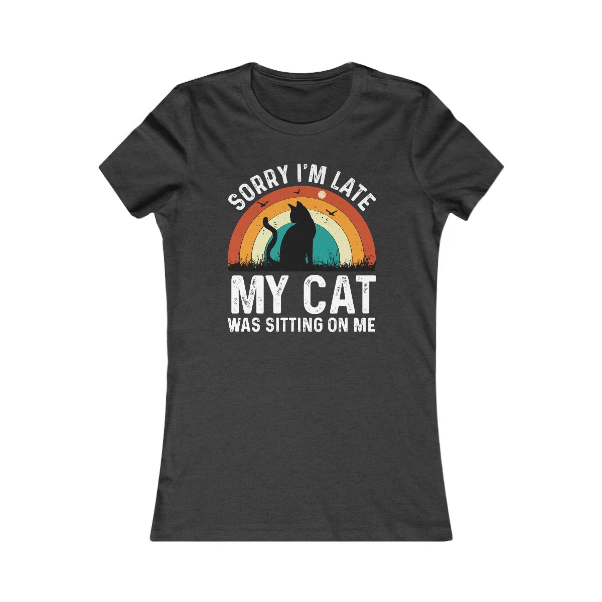 Sorry I'm Late My Cat Was Sitting On Me T-Shirt - Image 10