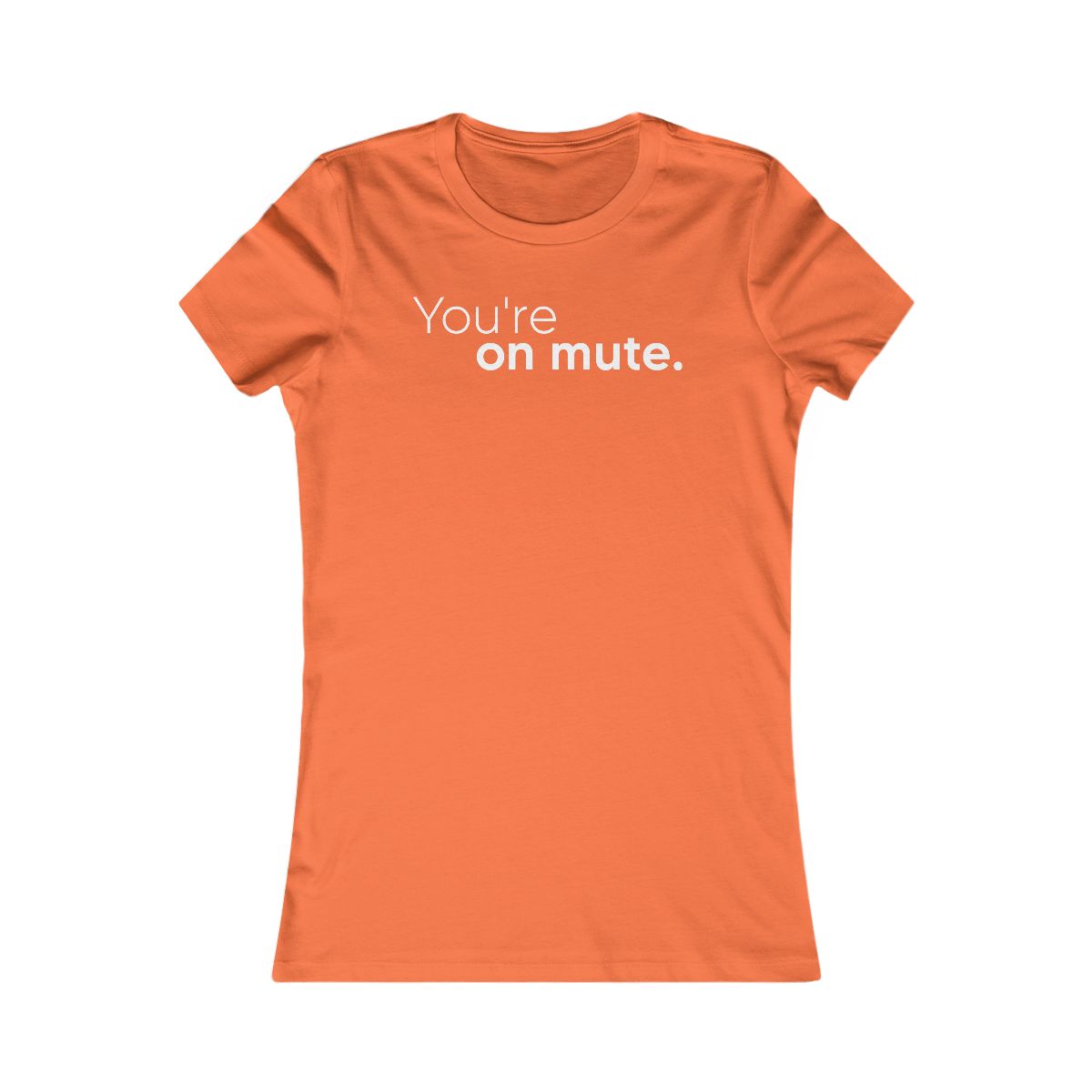 You're On Mute T-Shirt - Image 2