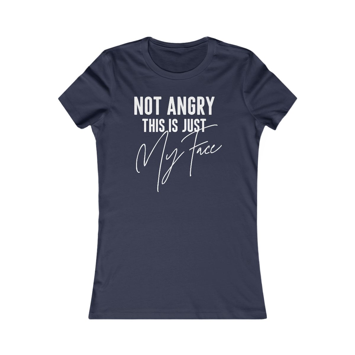 Not Angry This is Just My Face T-Shirt - Image 11