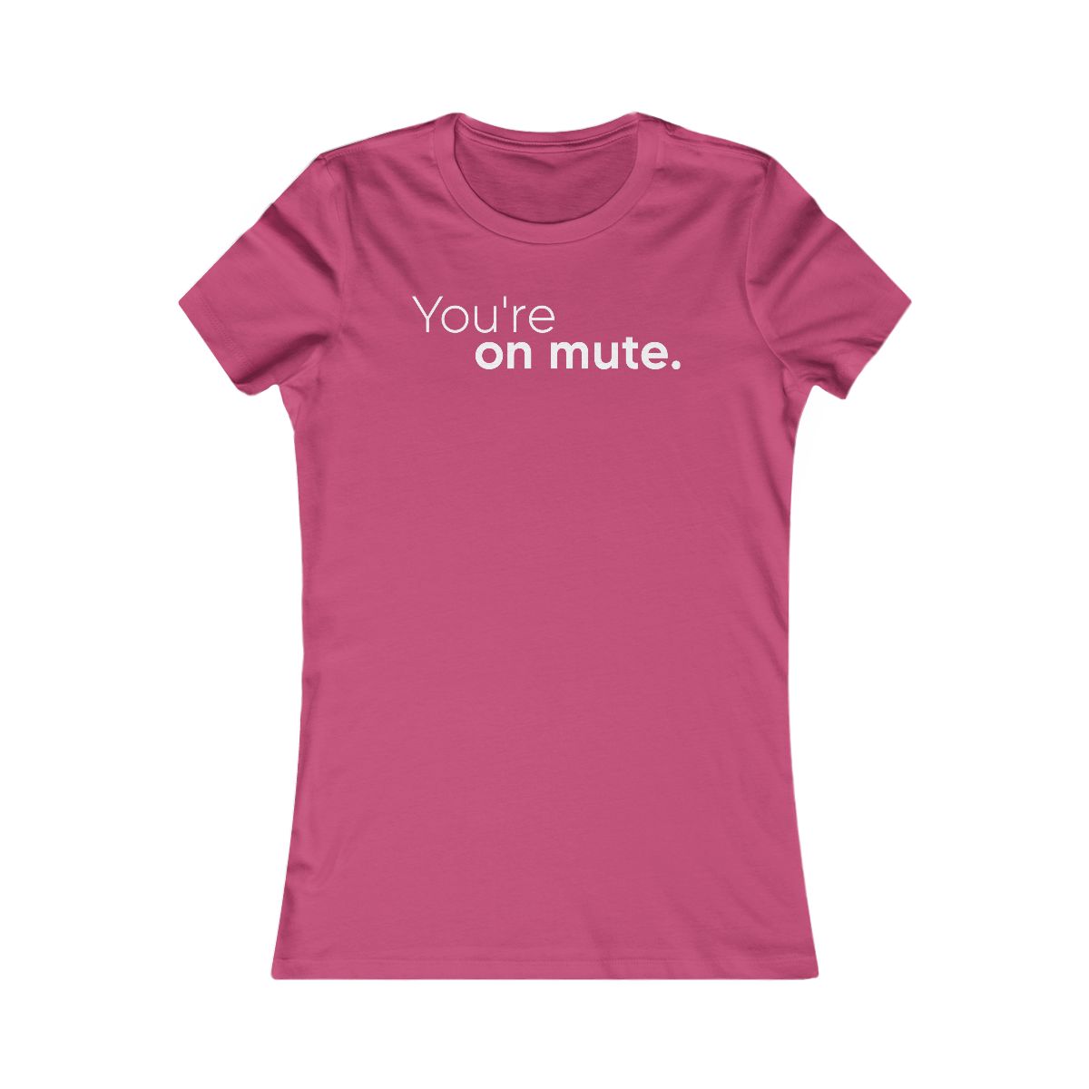 You're On Mute T-Shirt - Image 13