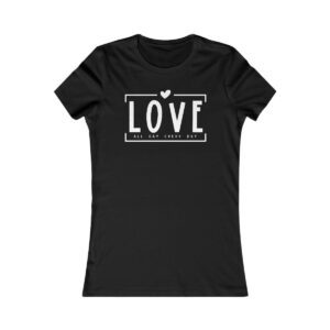 Love All Day Every Day T-Shirt