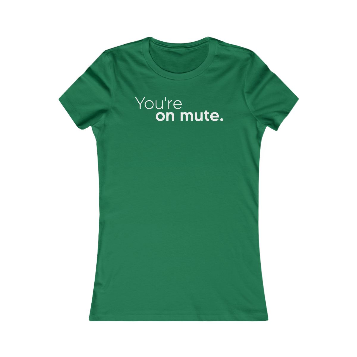 You're On Mute T-Shirt - Image 6