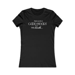 I've Got A Good Heart But This Mouth Funny Sarcastic Slogan T-Shirt