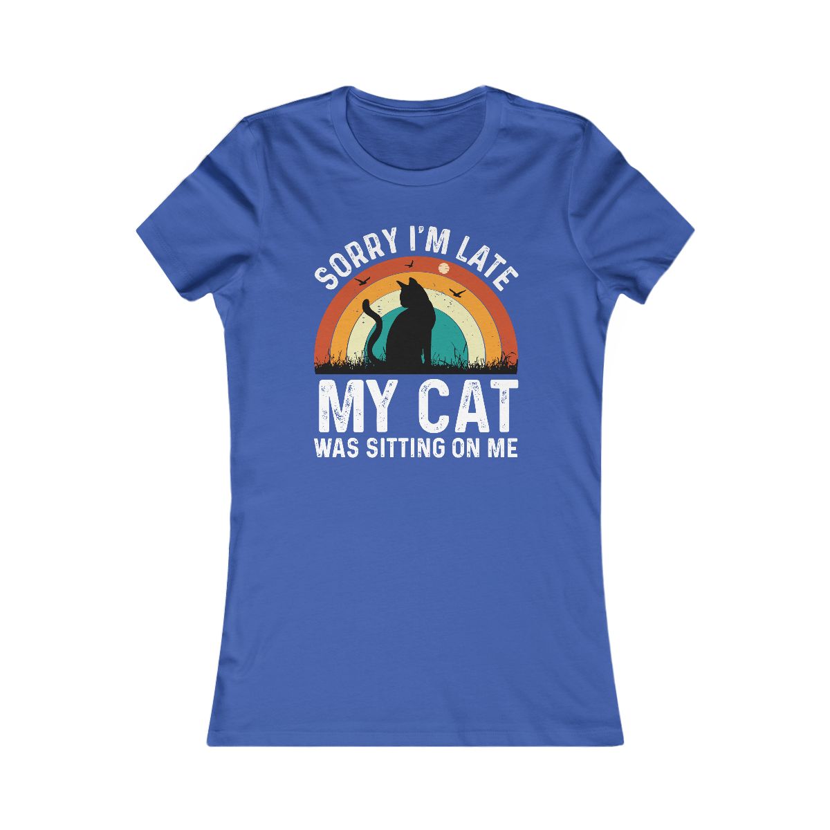 Sorry I'm Late My Cat Was Sitting On Me T-Shirt - Image 7