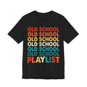Retro Vibes: Old School Playlist T-Shirt