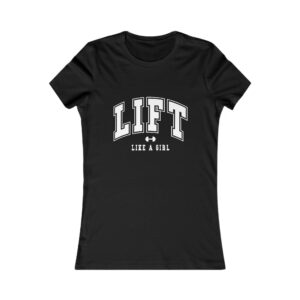 Lift Like a Girl T-Shirt