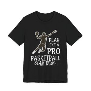 Slam Dunk Like a Pro T-Shirt