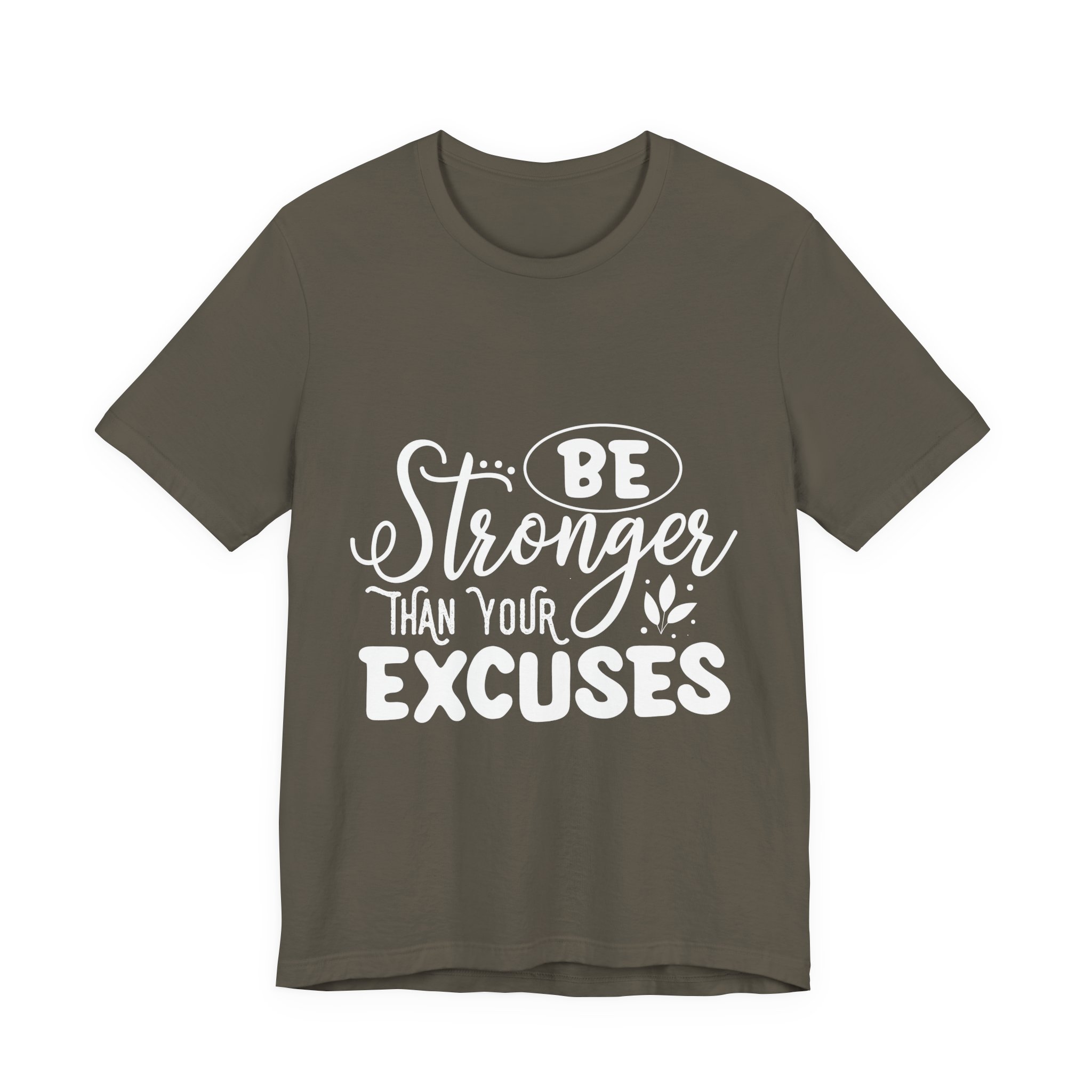 Stronger Than Your Excuses T-Shirt - Image 5