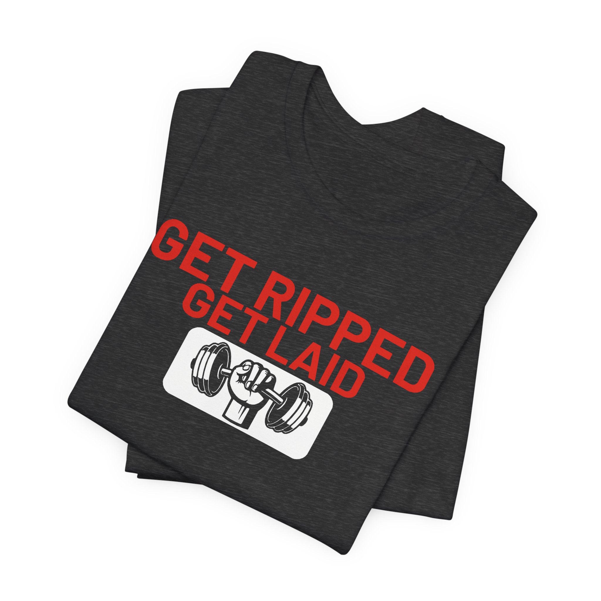 Get Ripped, Get Laid T-Shirt - Image 15
