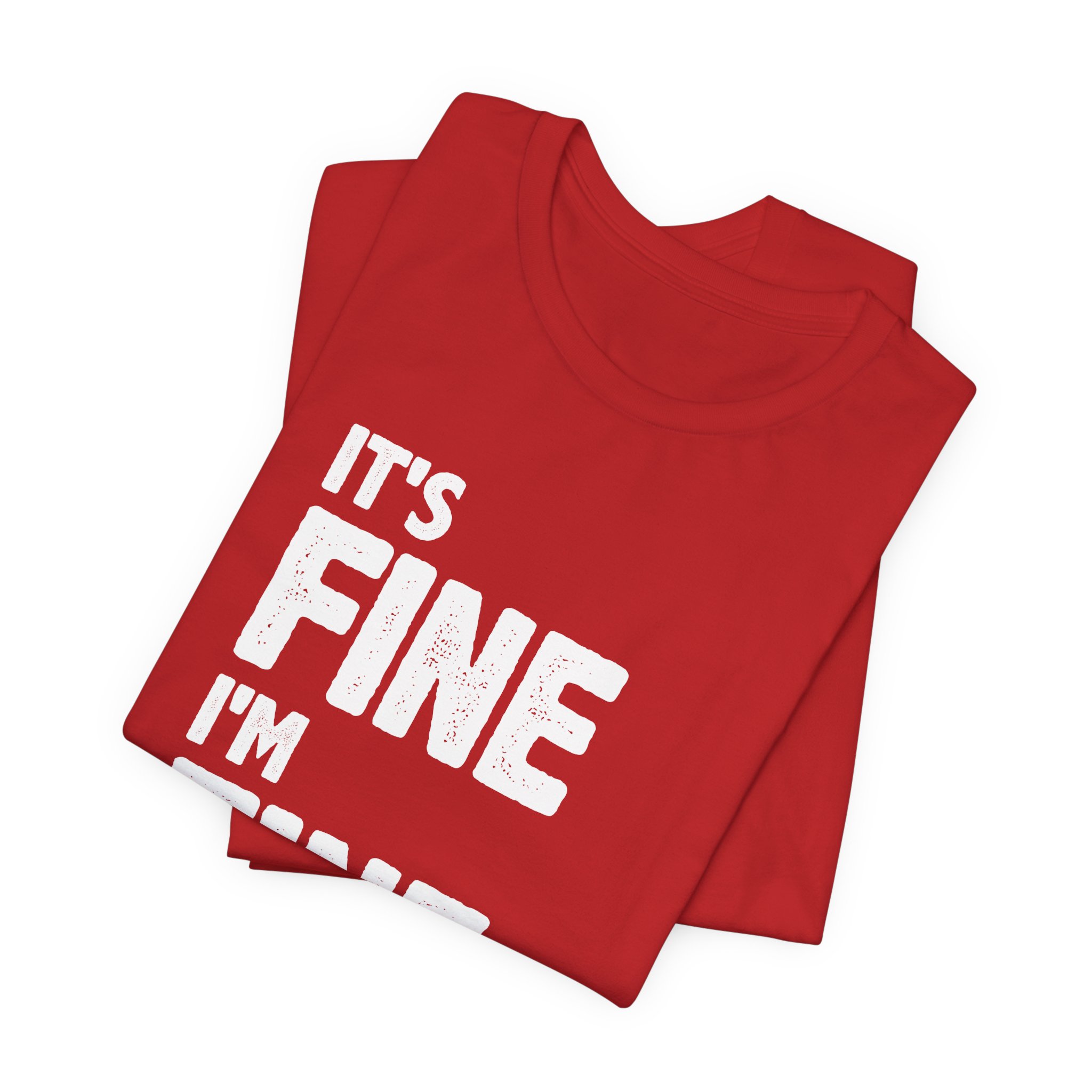 It's Fine, I'm Fine T-Shirt - Image 27