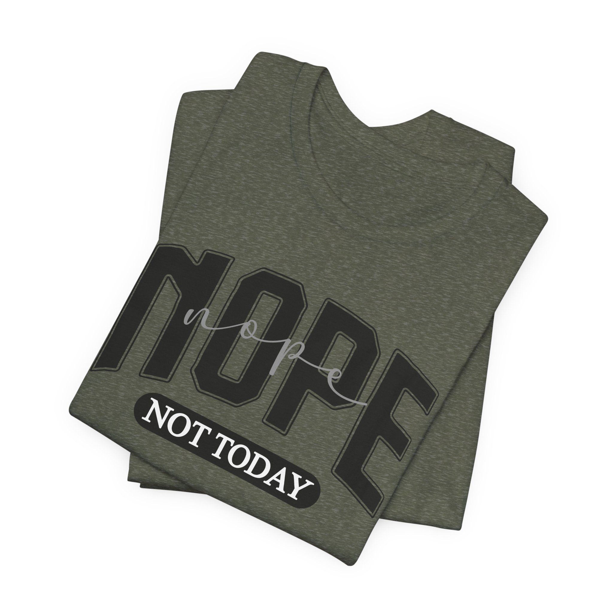 Nope Not Today - Image 27