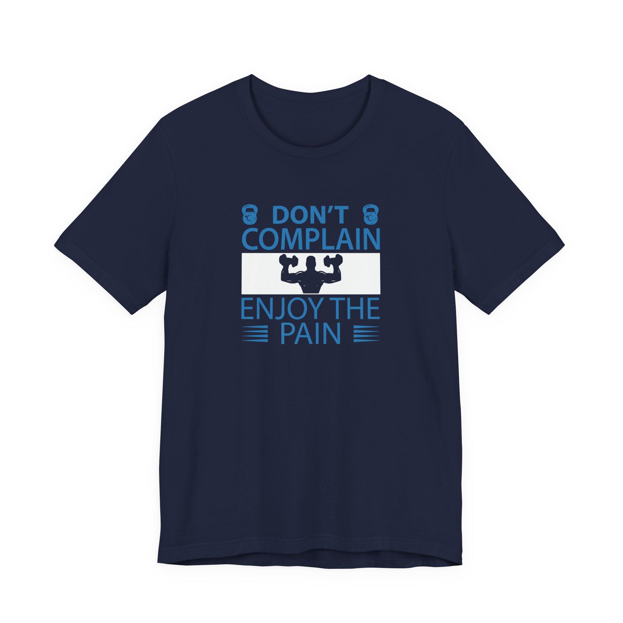 Don't Complain, Enjoy the Pain T-Shirt - Image 21
