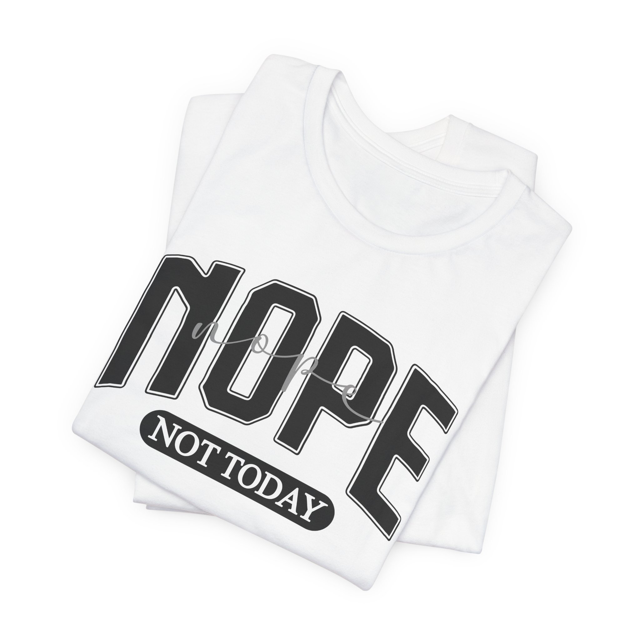 Nope Not Today - Image 3