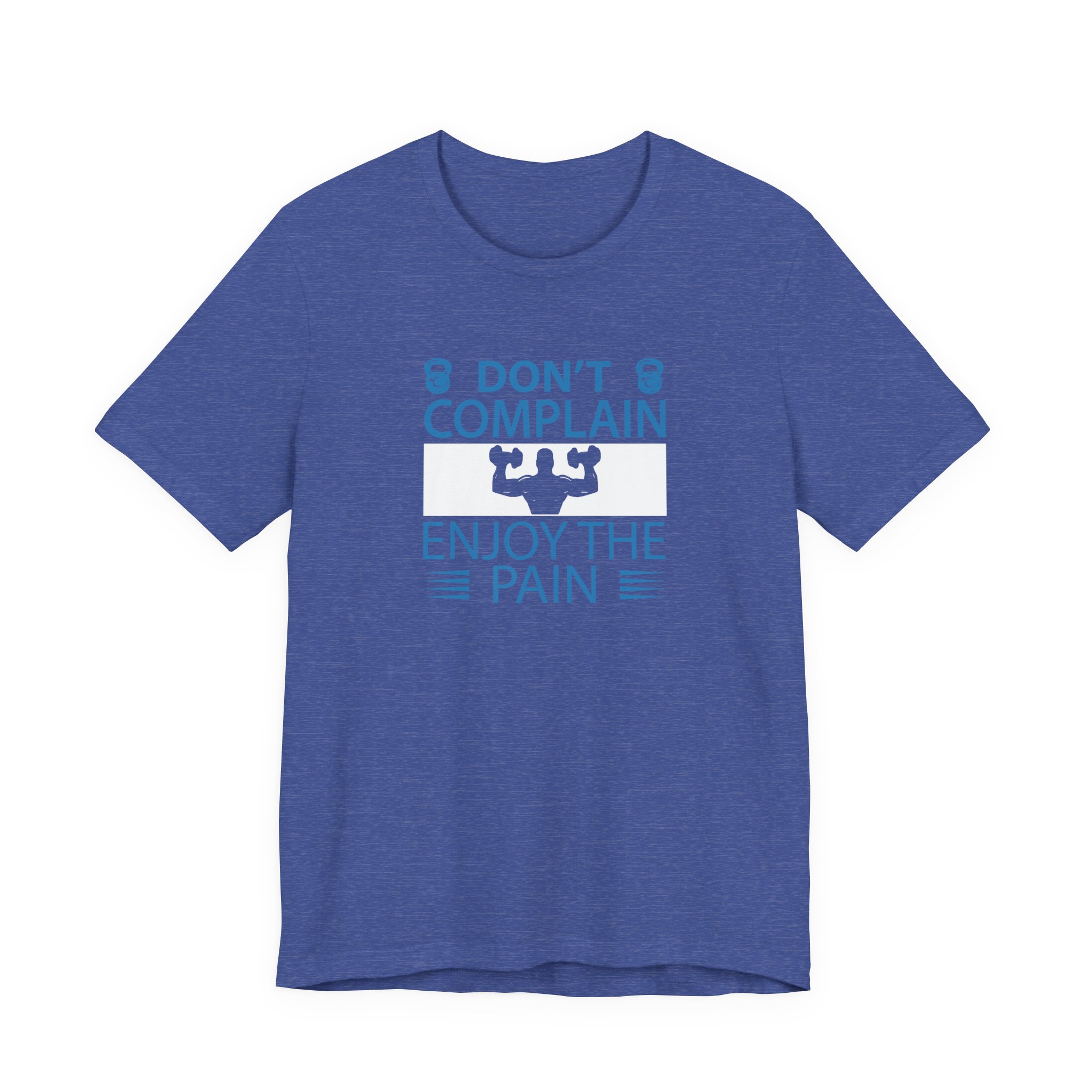 Don't Complain, Enjoy the Pain T-Shirt - Image 13
