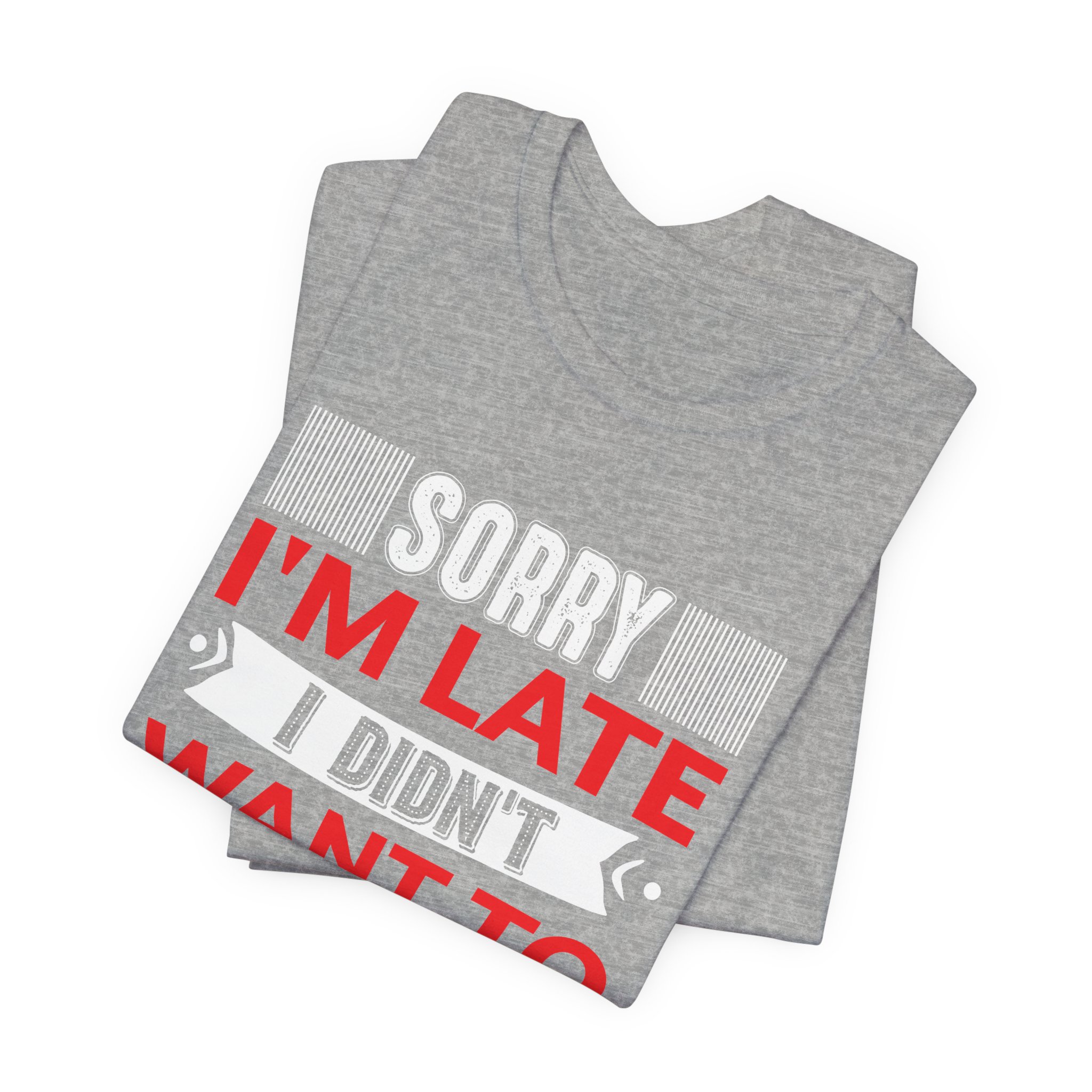 Late But Hilarious T-Shirt - Image 11