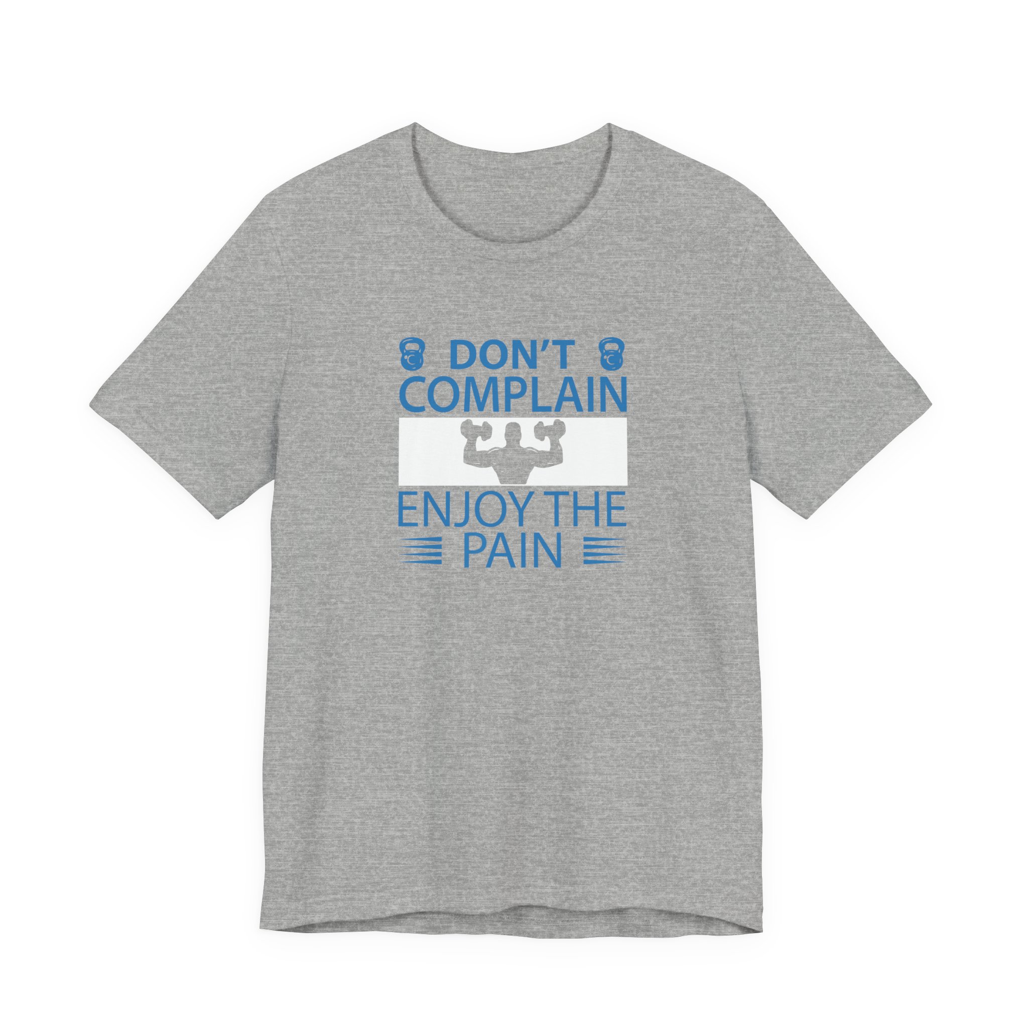Don't Complain, Enjoy the Pain T-Shirt - Image 9
