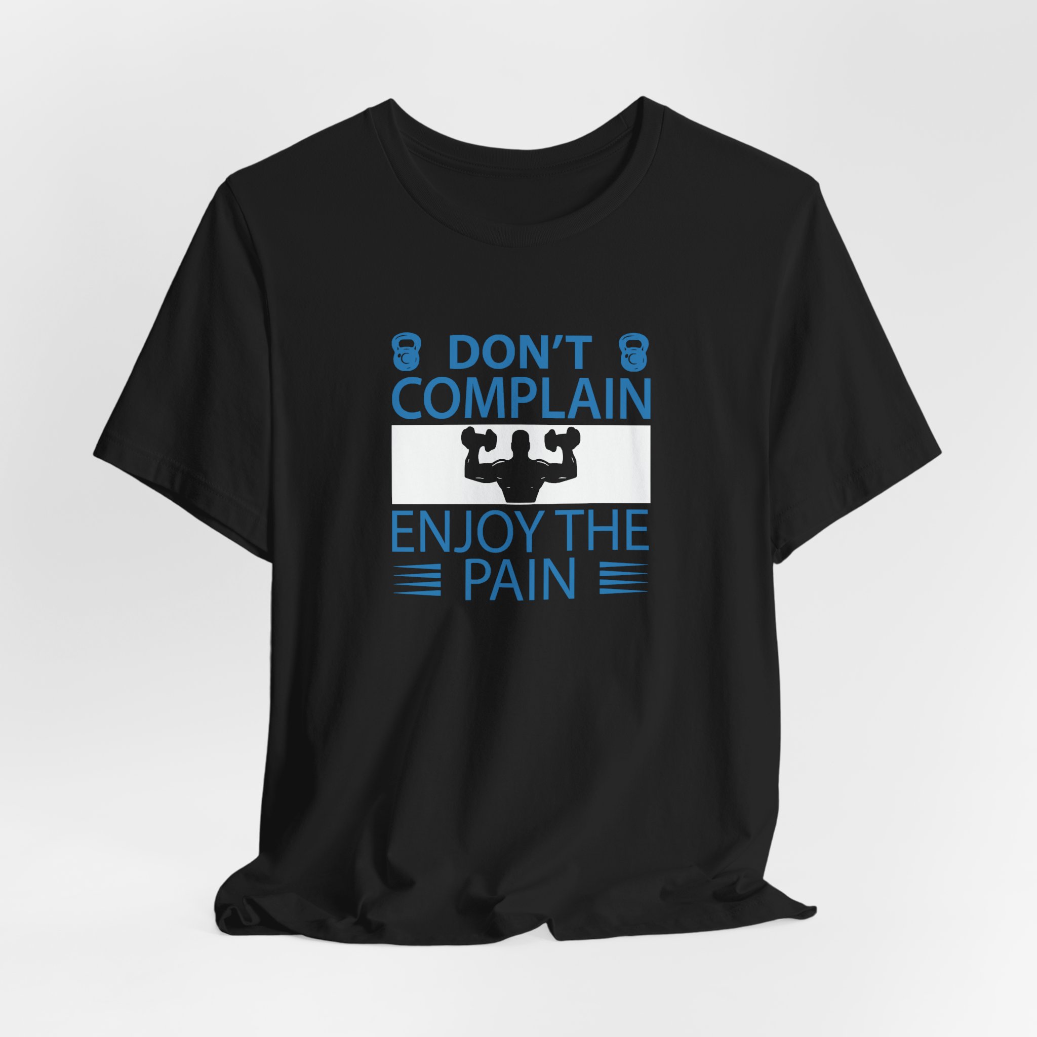 Don't Complain, Enjoy the Pain T-Shirt - Image 4