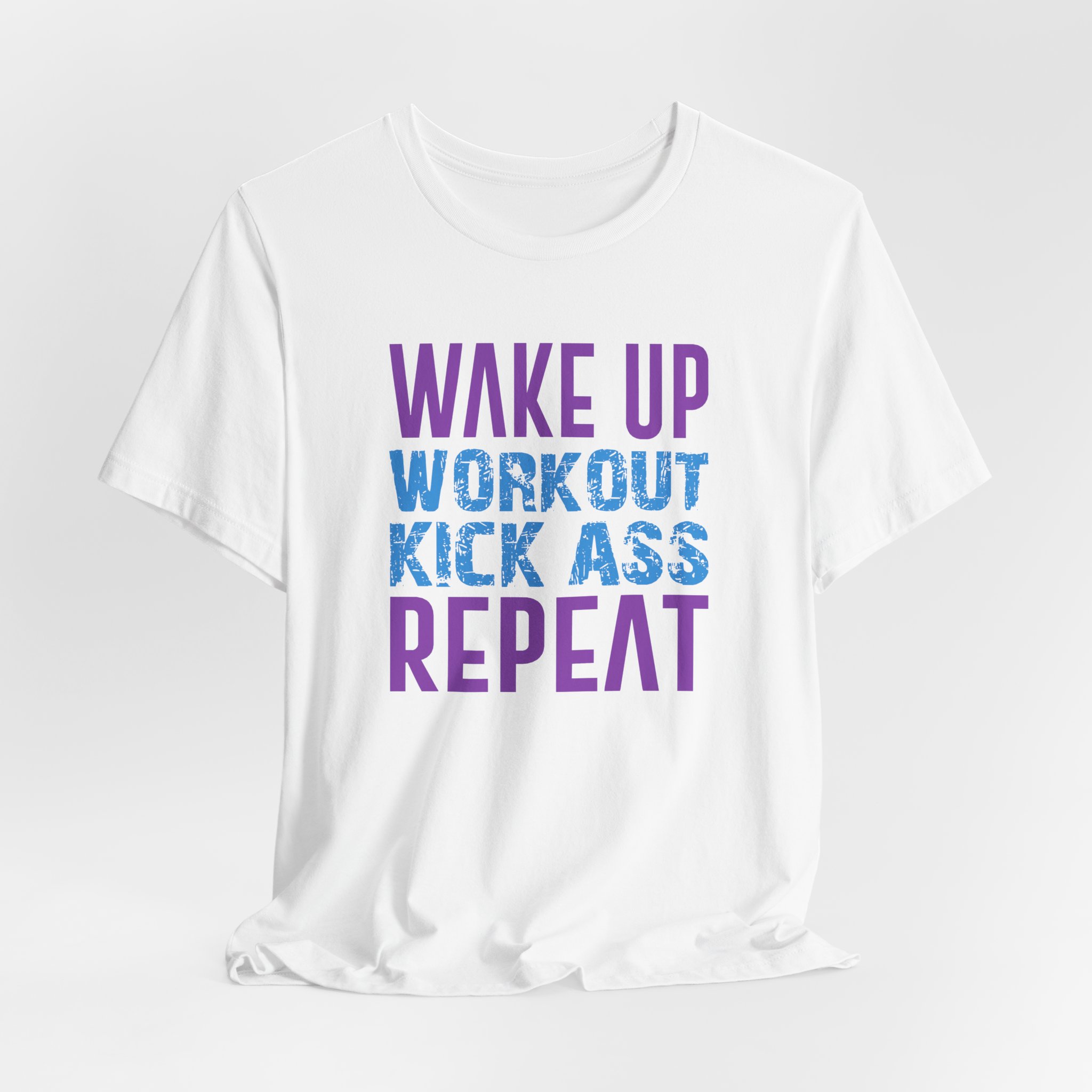 Wake Up, Workout, Kick Ass, Repeat - Image 4
