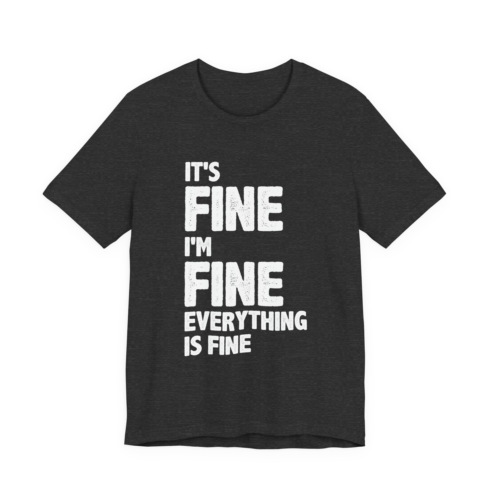 It's Fine, I'm Fine T-Shirt - Image 17