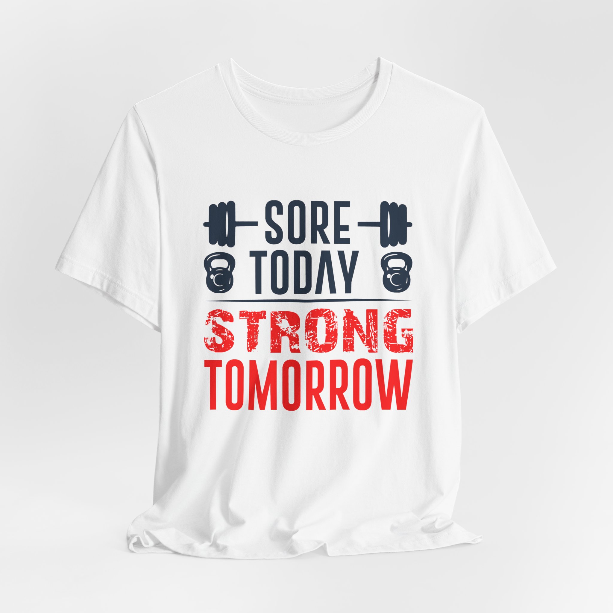 Sore Today, Strong Tomorrow T-Shirt - Image 4