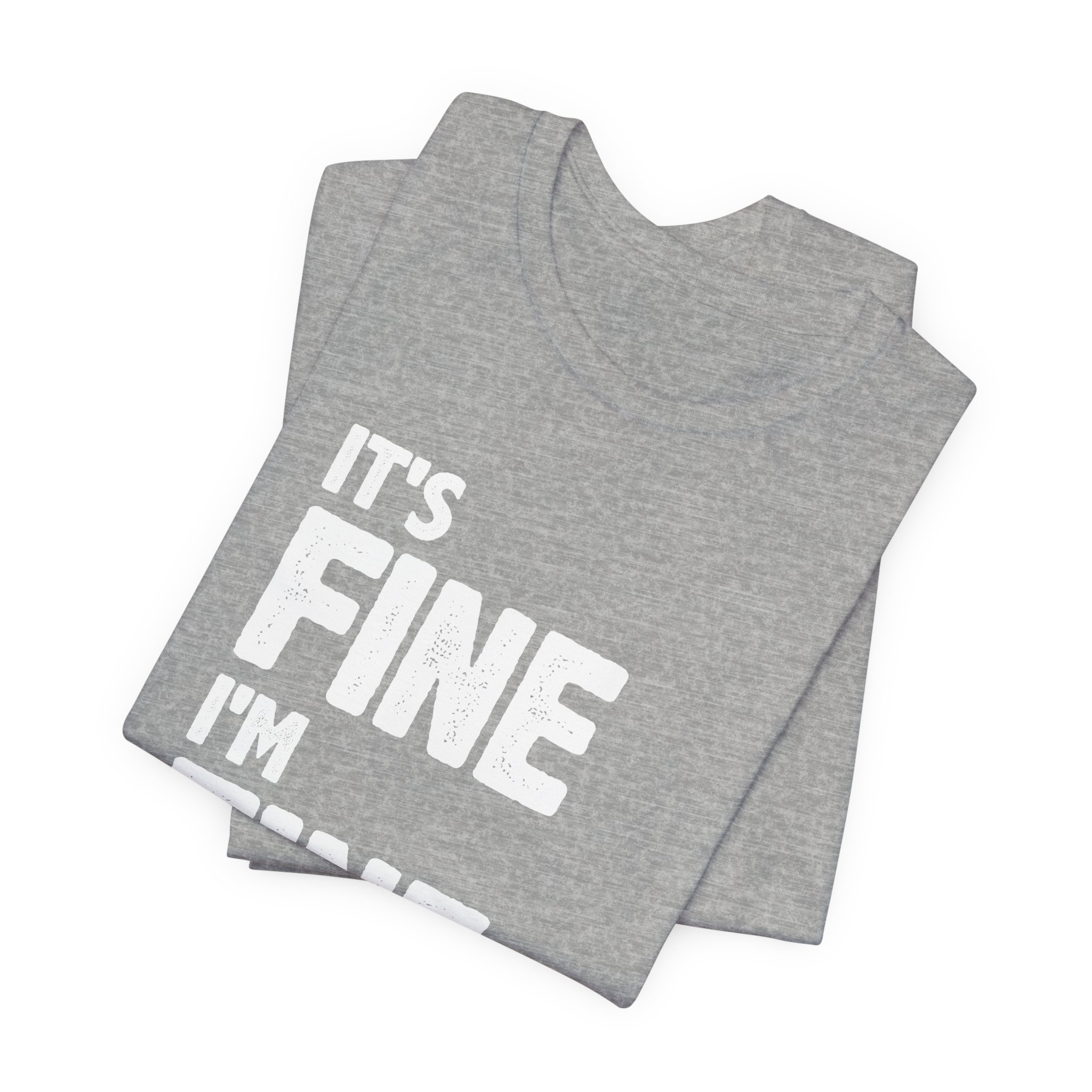 It's Fine, I'm Fine T-Shirt - Image 11