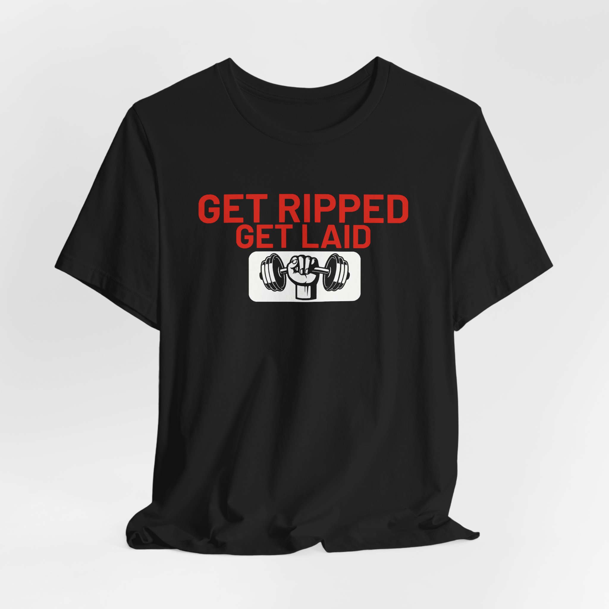 Get Ripped, Get Laid T-Shirt - Image 4