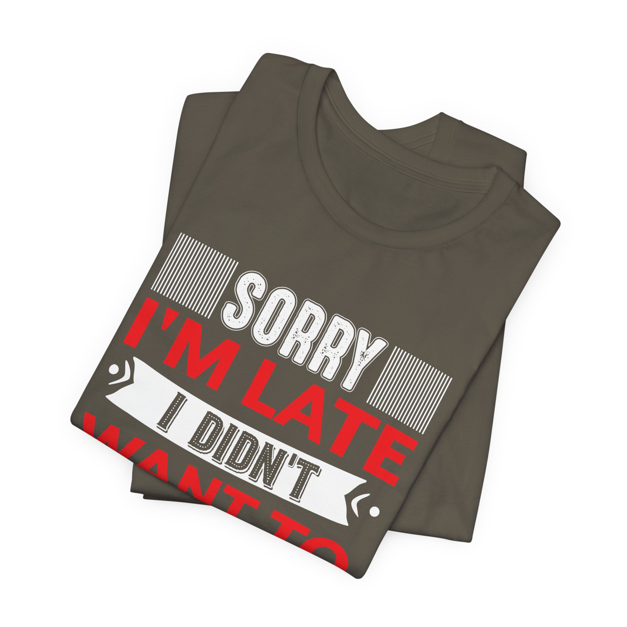 Late But Hilarious T-Shirt - Image 7