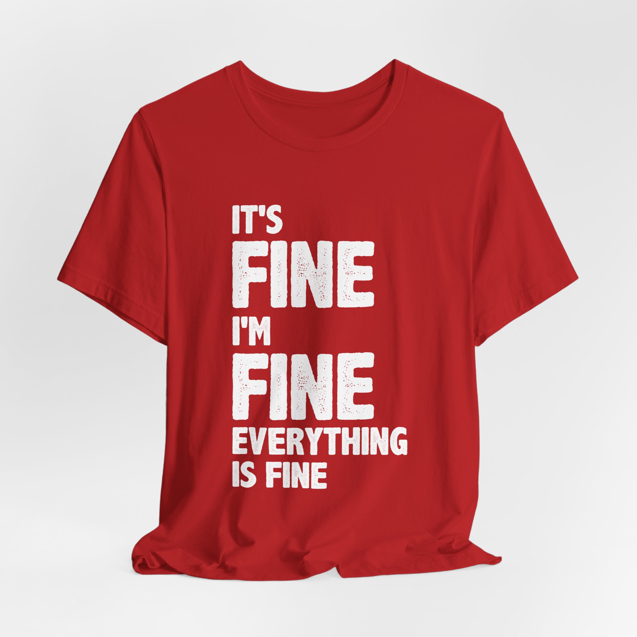 It's Fine, I'm Fine T-Shirt - Image 28