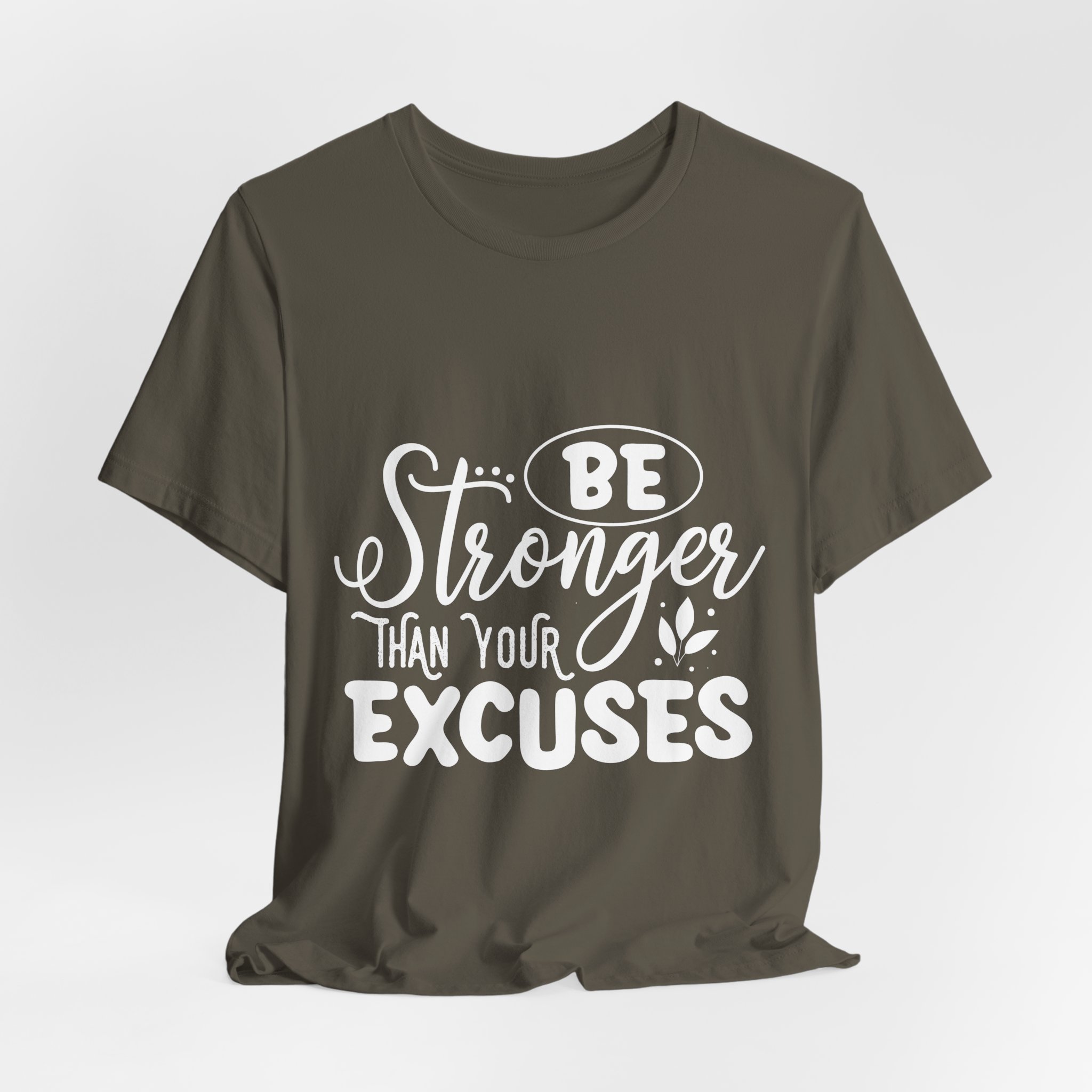 Stronger Than Your Excuses T-Shirt - Image 8