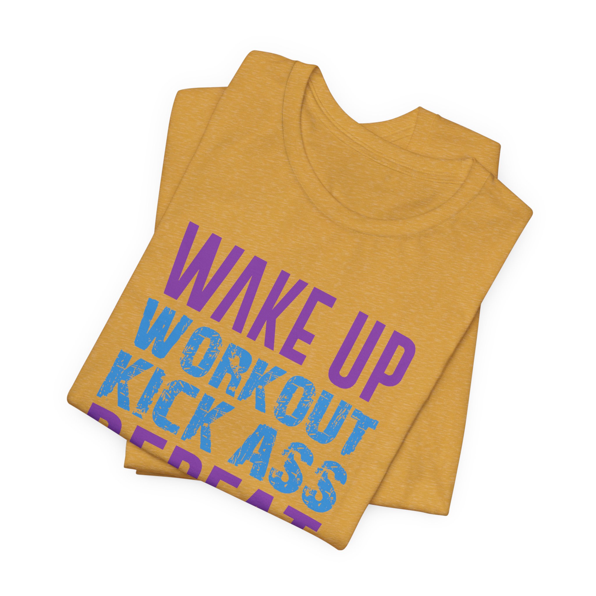 Wake Up, Workout, Kick Ass, Repeat - Image 27