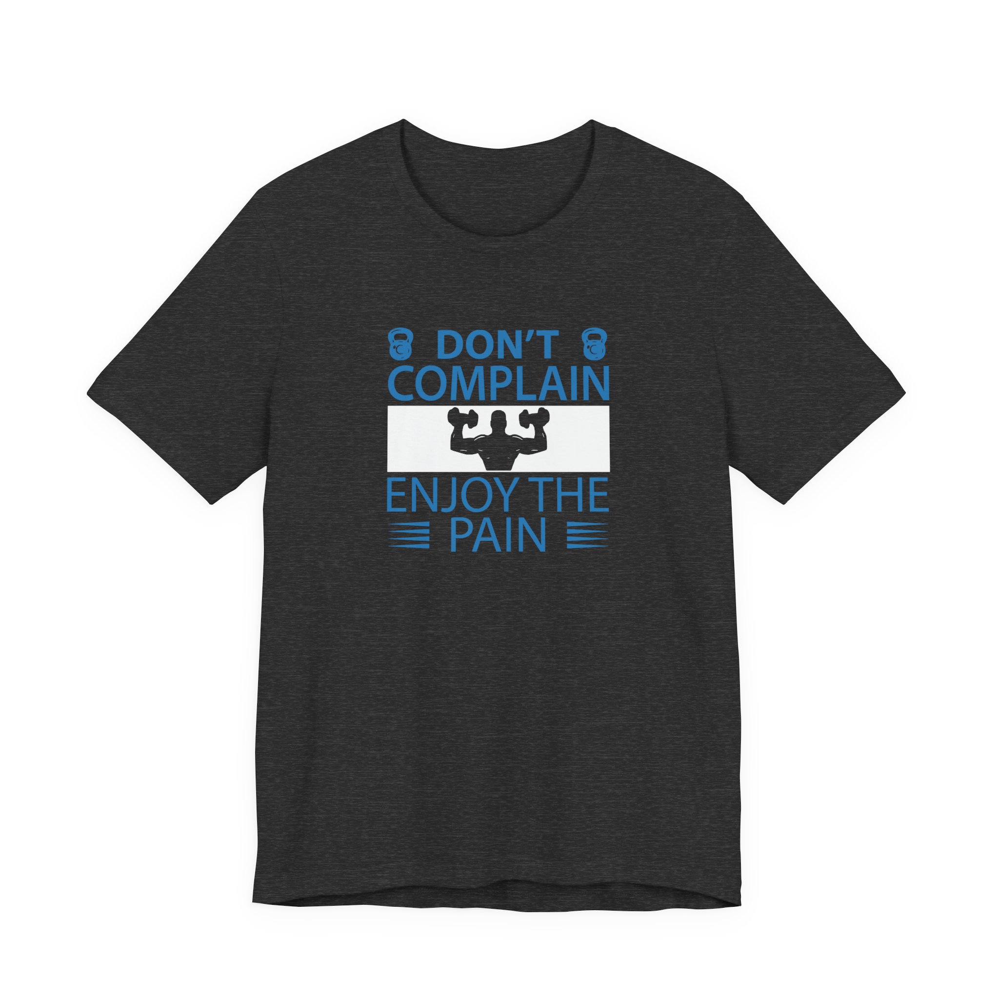 Don't Complain, Enjoy the Pain T-Shirt - Image 17