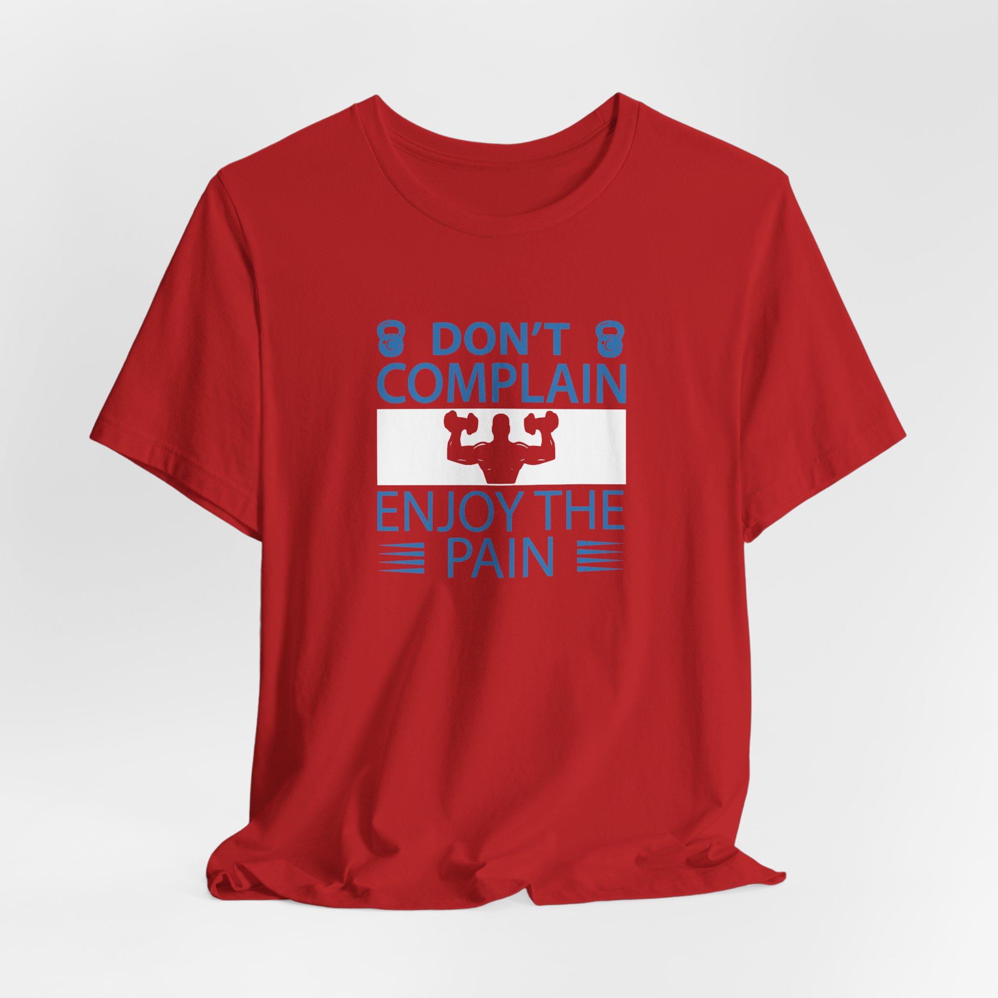 Don't Complain, Enjoy the Pain T-Shirt - Image 28
