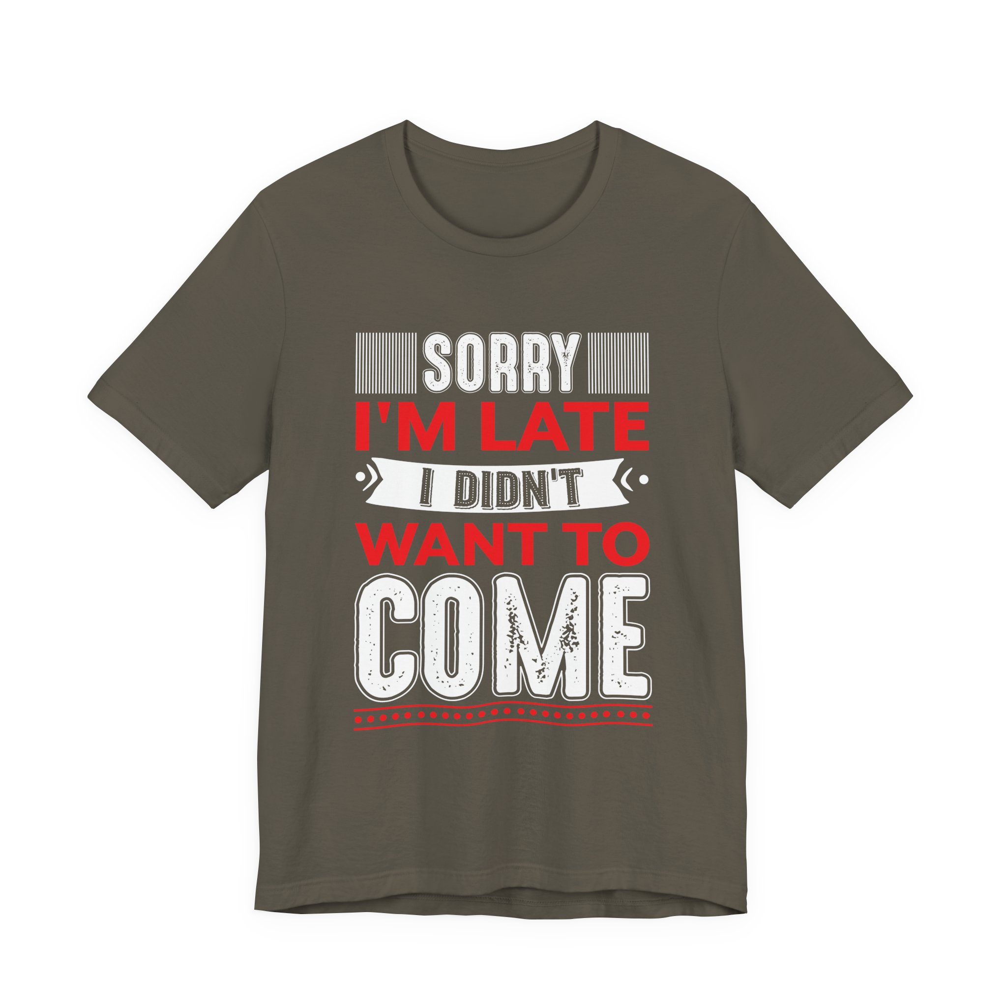 Late But Hilarious T-Shirt - Image 5