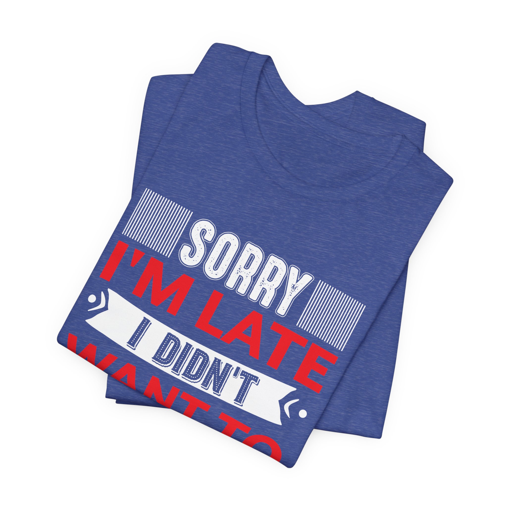 Late But Hilarious T-Shirt - Image 15