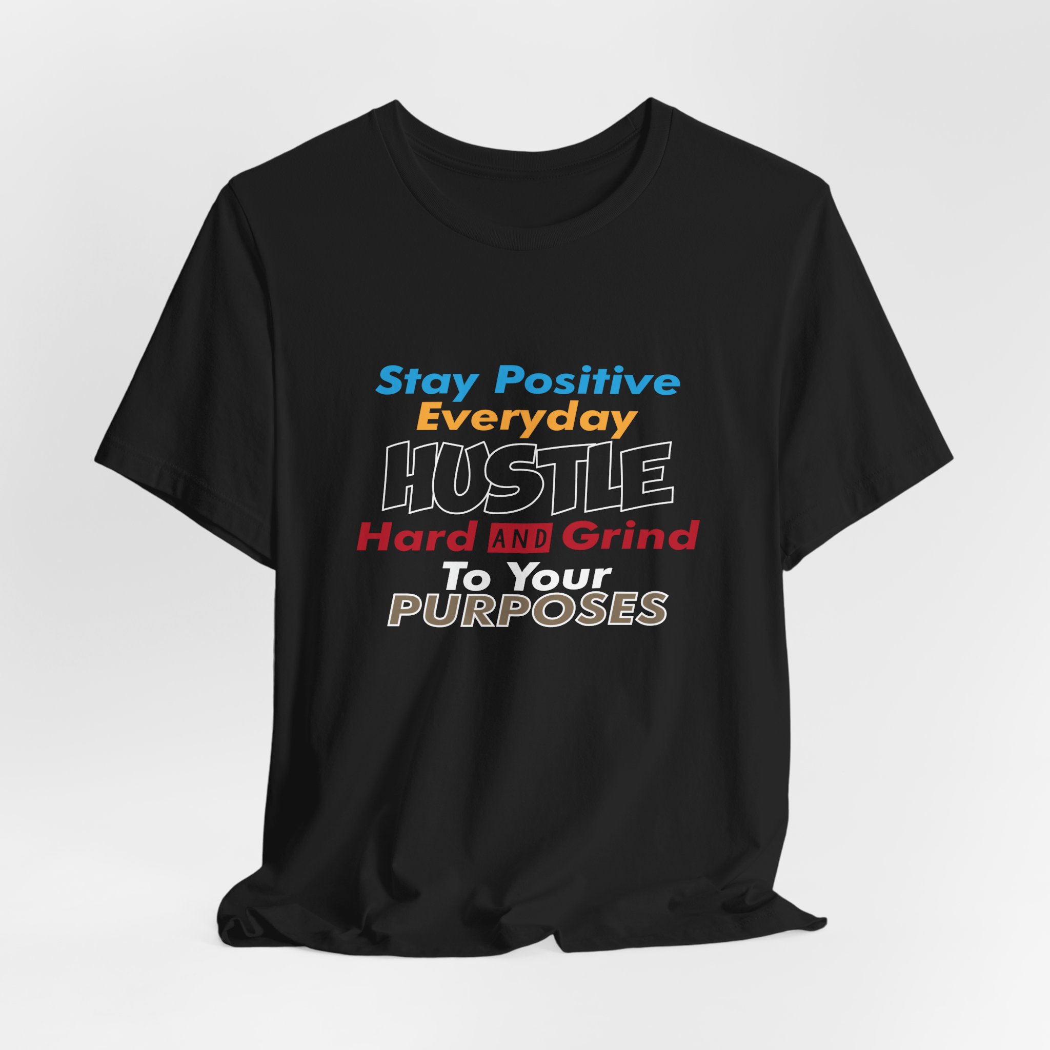 Stay Positive & Grind Hard T-Shirt - Image 4