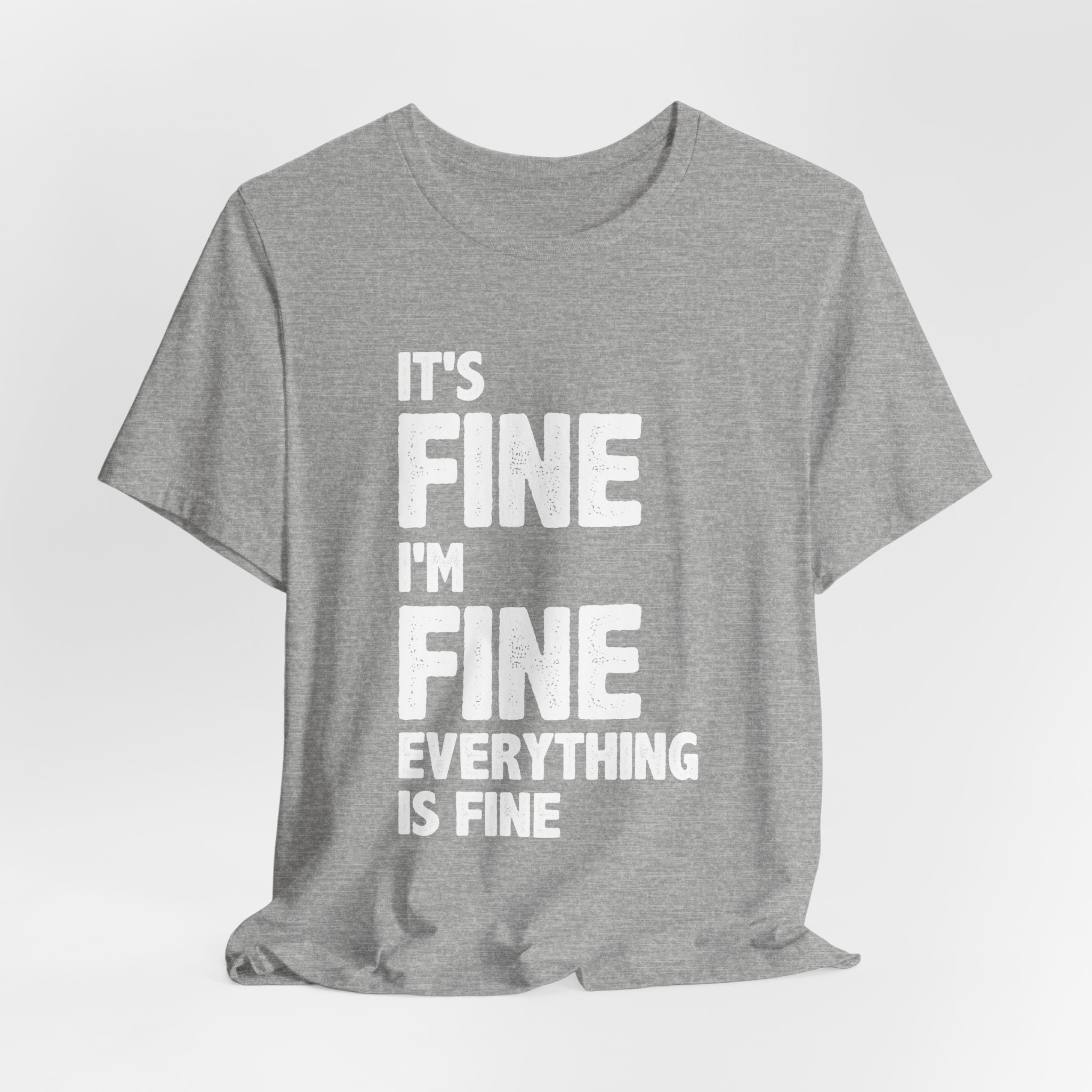 It's Fine, I'm Fine T-Shirt - Image 12