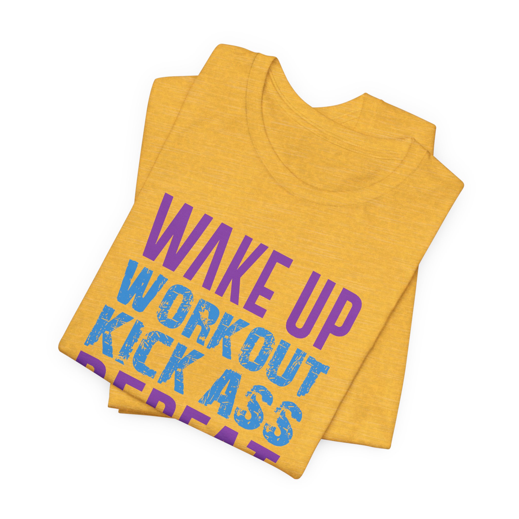 Wake Up, Workout, Kick Ass, Repeat - Image 31