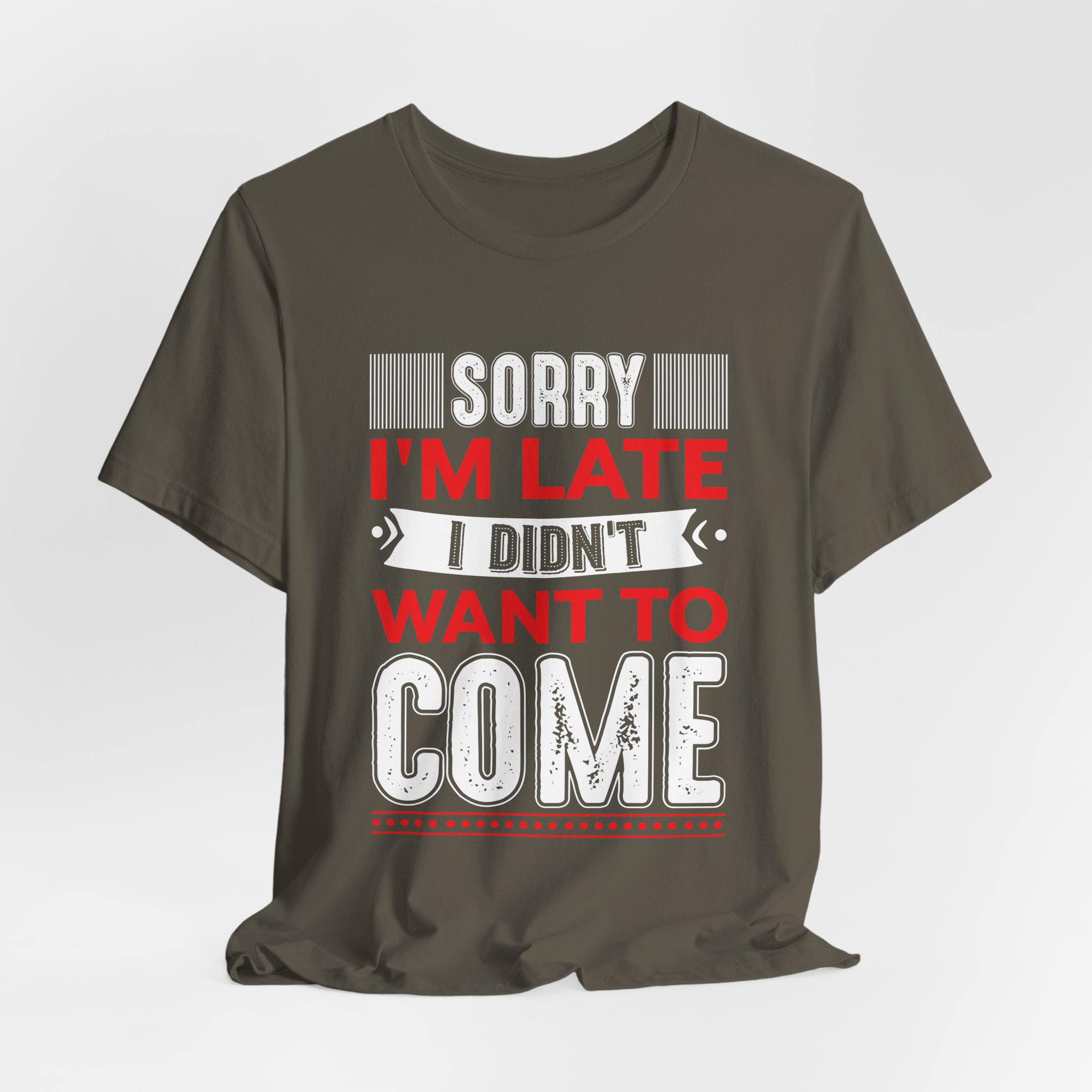 Late But Hilarious T-Shirt - Image 8