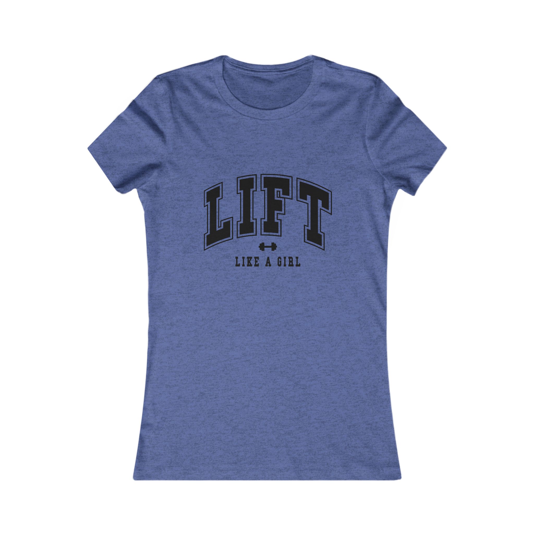 Lift Like a Girl T-Shirt - Image 31