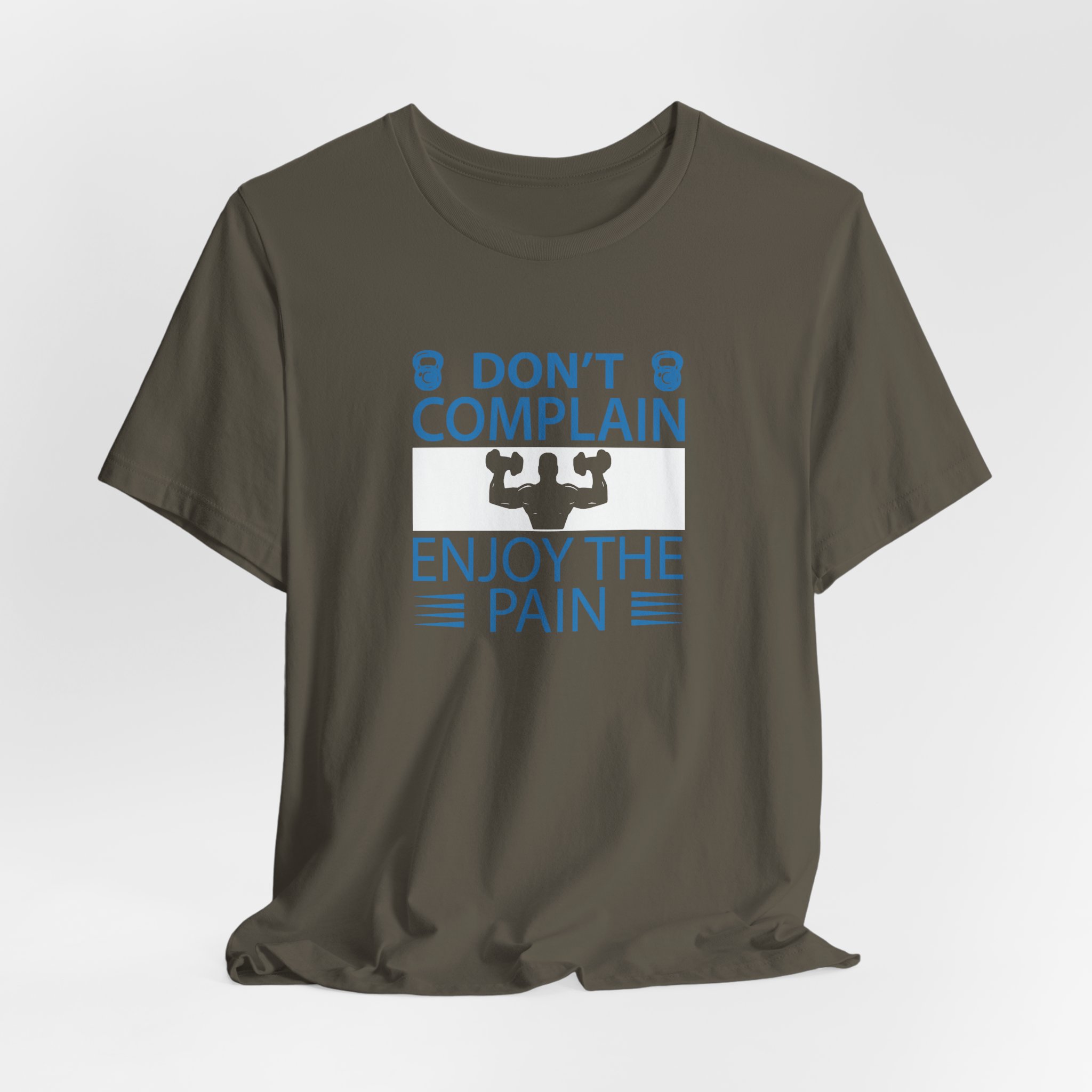 Don't Complain, Enjoy the Pain T-Shirt - Image 8