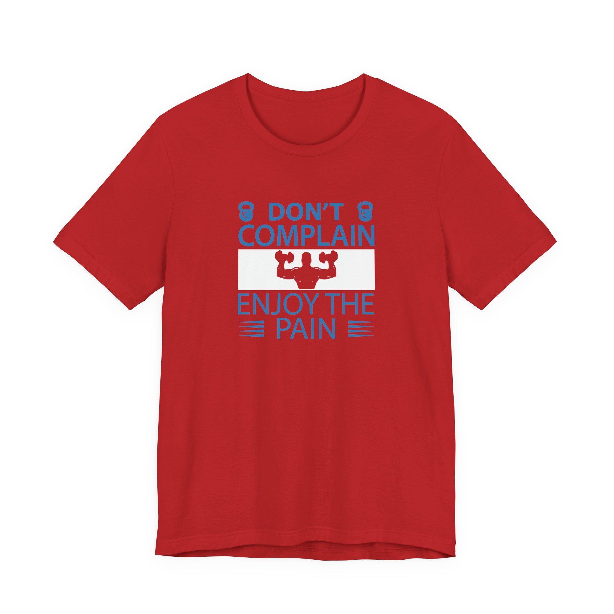 Don't Complain, Enjoy the Pain T-Shirt - Image 25