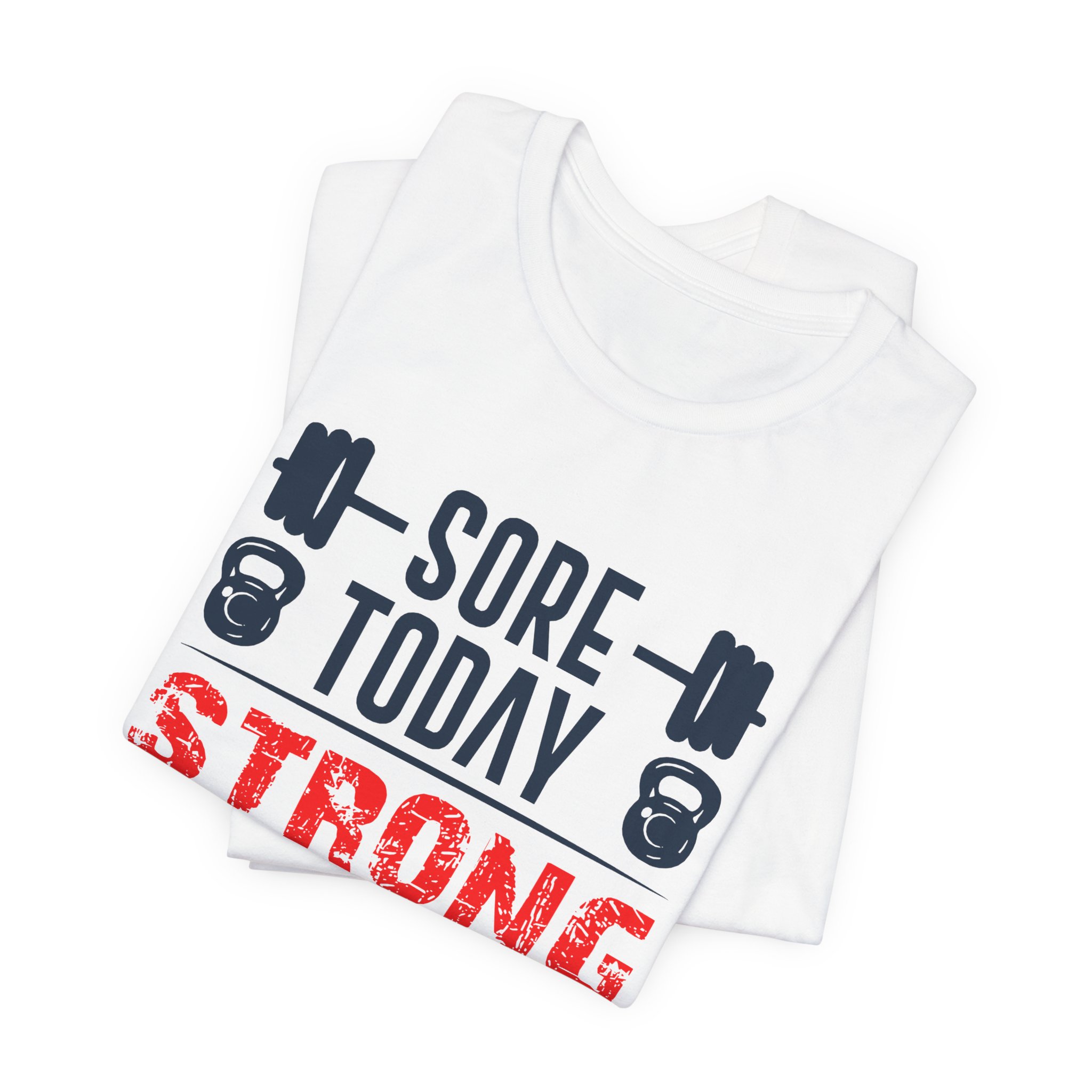 Sore Today, Strong Tomorrow T-Shirt - Image 3