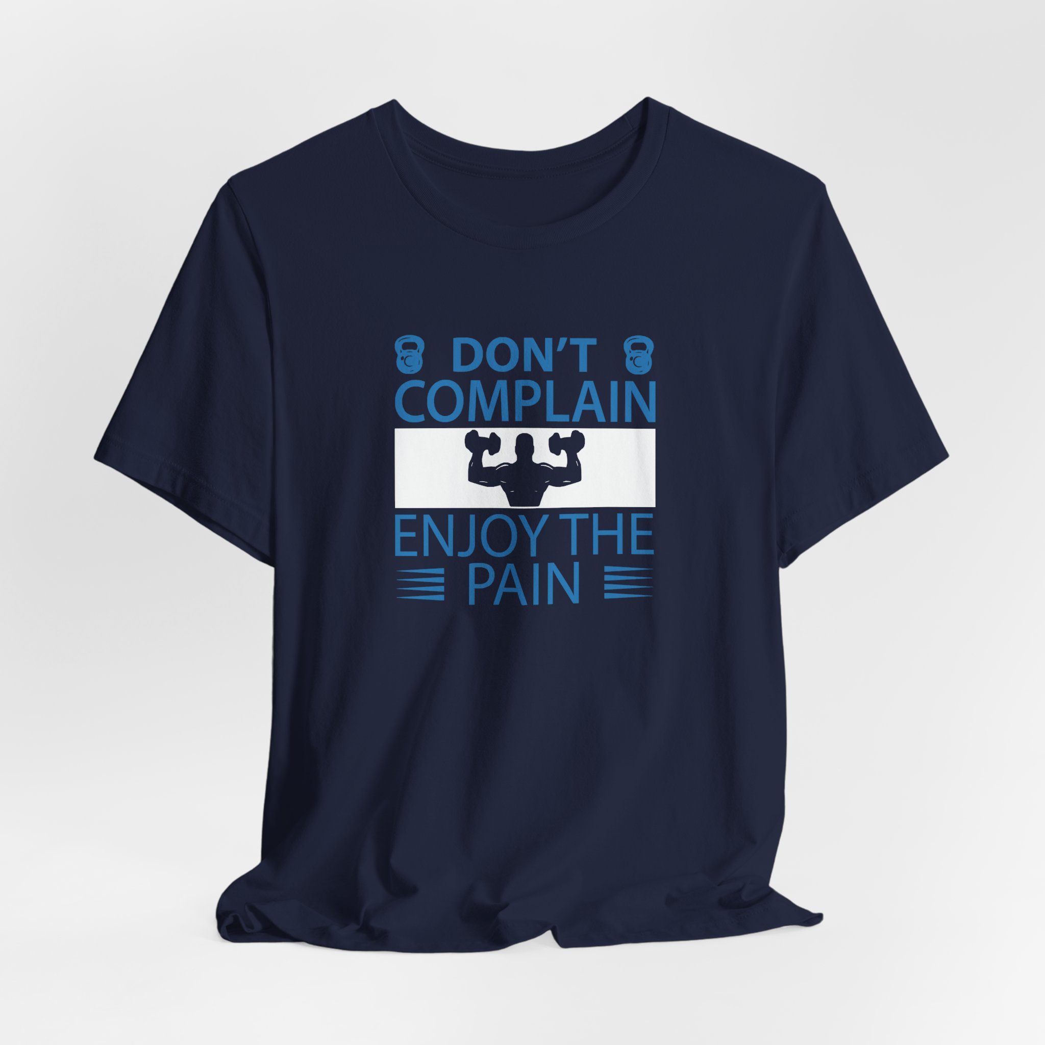Don't Complain, Enjoy the Pain T-Shirt - Image 24