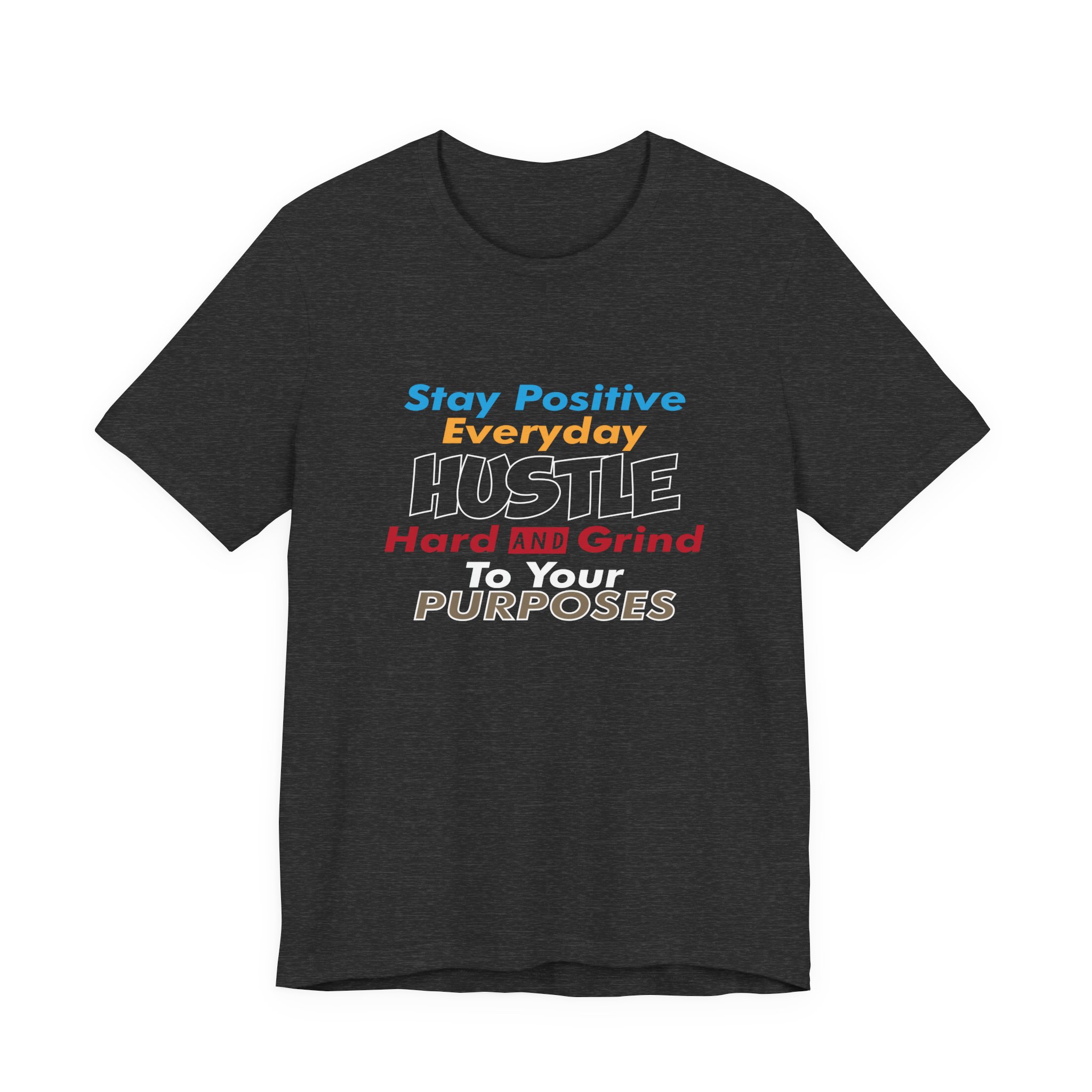 Stay Positive & Grind Hard T-Shirt - Image 9