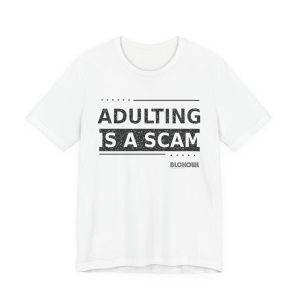 Adulting Is a Scam — Typography Edition | BLCKOWL Tee